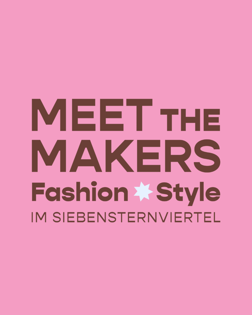 Meet the Makers – Fashion & Style