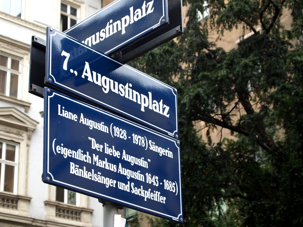 Der Augustinplatz in 1070 Wien erinnert an den lieben Augustin, aber auch an die Sängerin Liane Augustin.