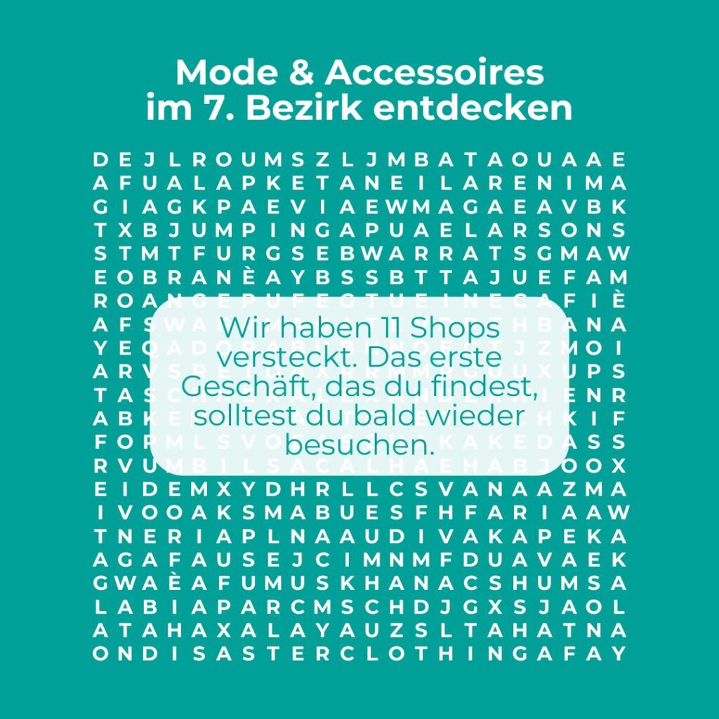 Entdecke die im7ten-Suchsel mit Buchstabenrätseln zum 7. Bezirk in Wien.