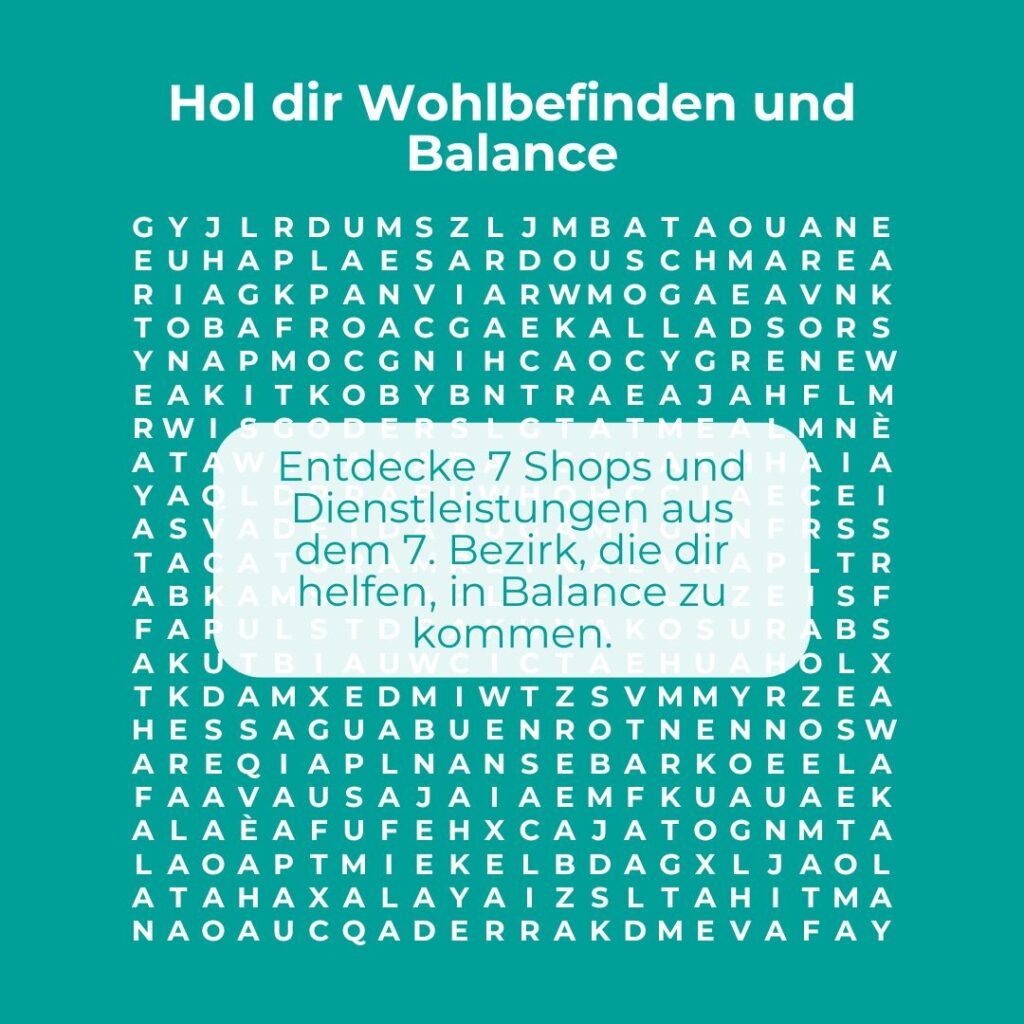 Entdecke die im7ten-Suchsel mit Buchstabenrätseln zum 7. Bezirk in Wien.